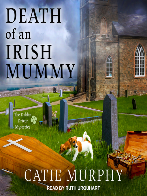 Title details for Death of an Irish Mummy by Catie Murphy - Wait list